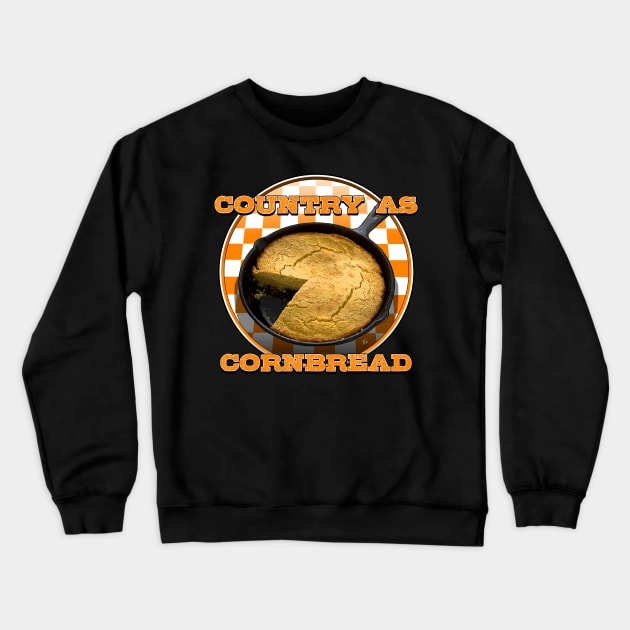 COUNTRY AS CORNBREAD Crewneck Sweatshirt by VanceCapleyArt1972